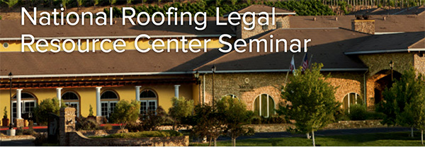 JUNE - IndieNews - NRCA - Educational Opportunity- National Roofing Legal Resource Center Annual Seminar