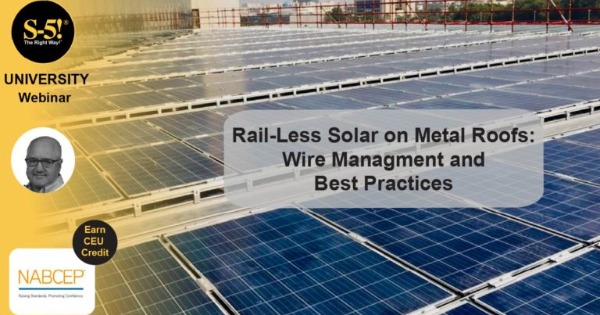 S-5! - Rail-Less Solar on Metal Roofs: Wire Management & Best Practices