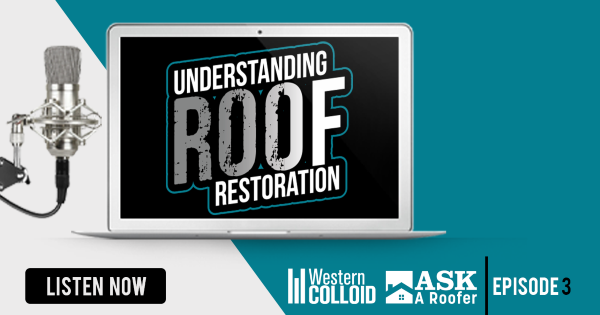 Understanding Roof Restoration Episode 3