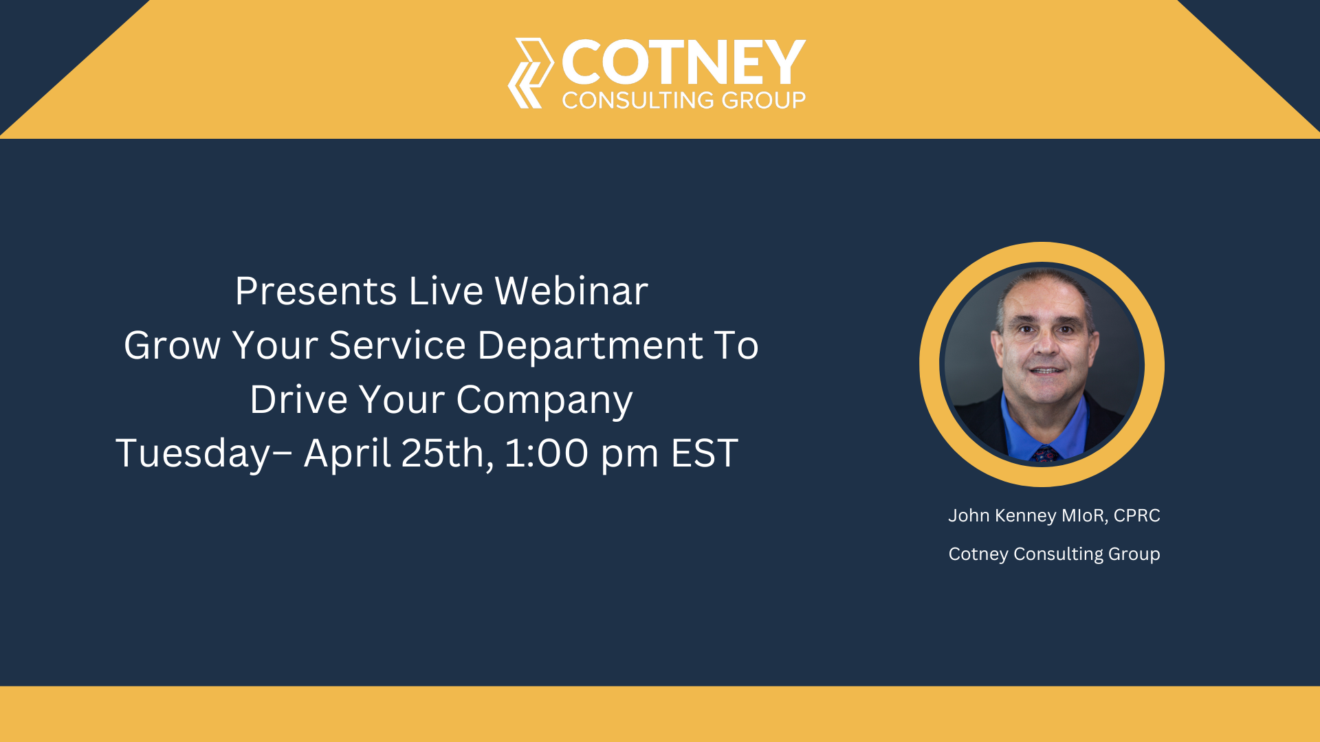 Cotney Consulting Group - Grow Your Service Department To Drive Your Company