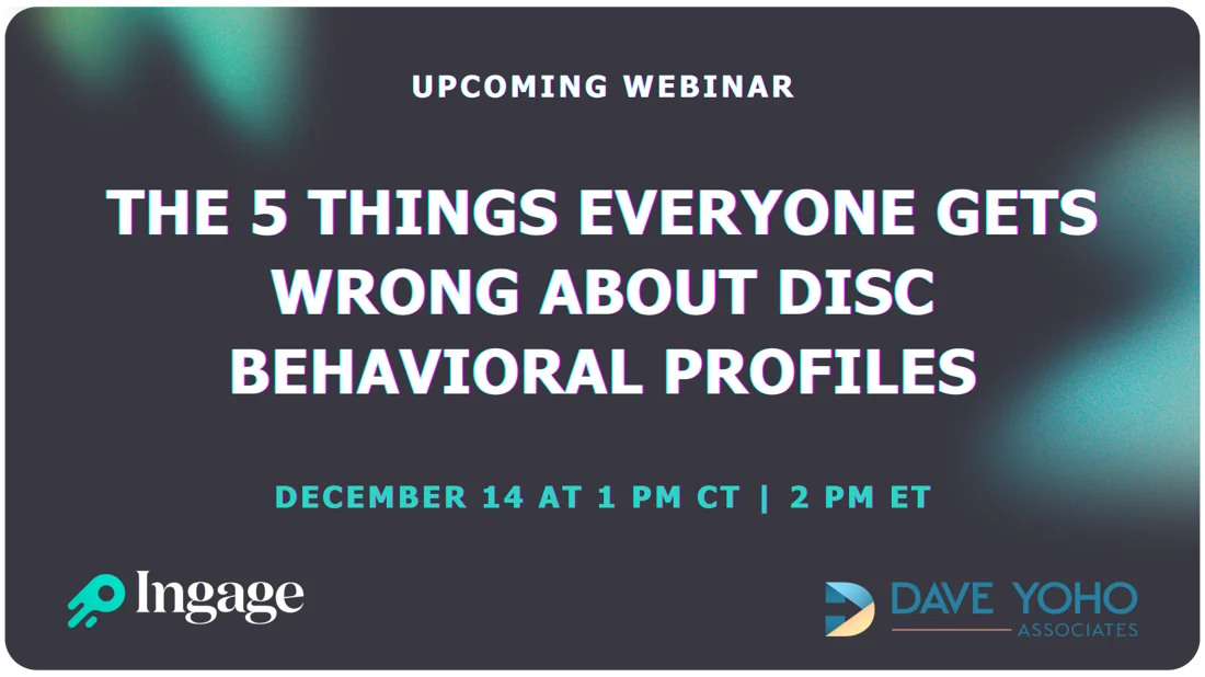Ingage - The 5 Things Everyone Gets Wrong About DISC Behavioral Profiles