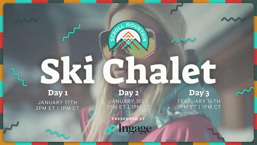 Ingage Ski Chalet Webinar Series