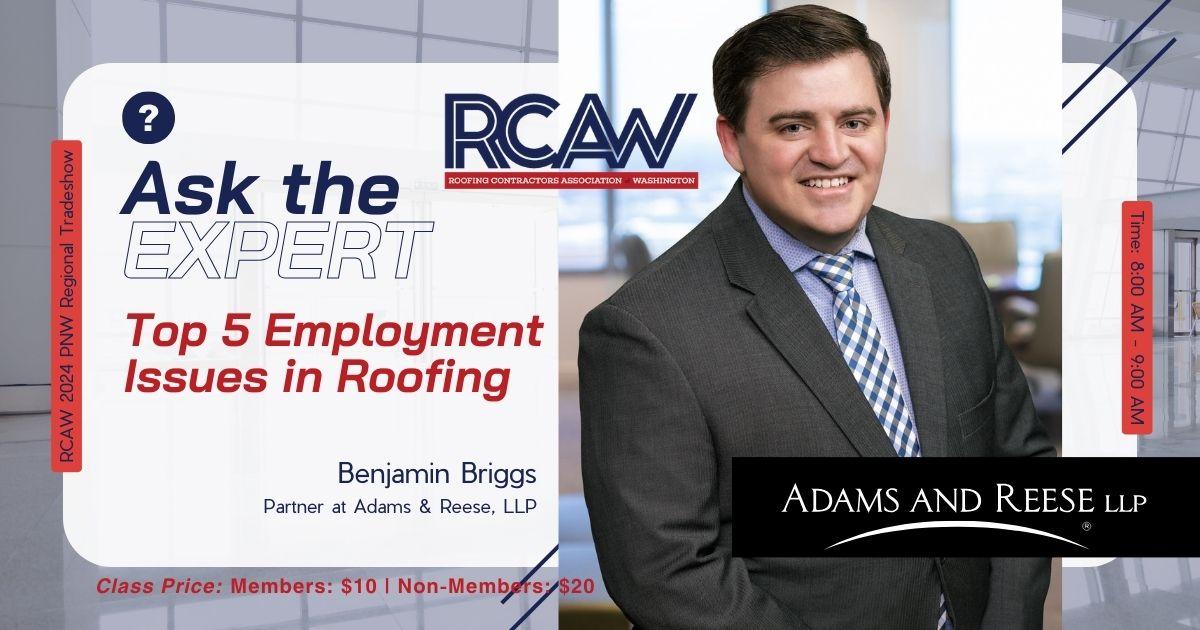 Top 5 Employment Issues in Roofing - Benjamin Briggs at the RCAW PNW Regional Tradeshow