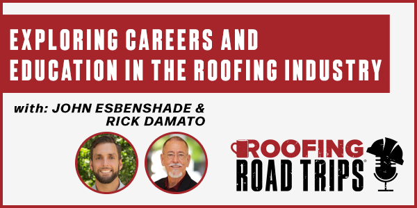 Exploring Careers and Education in the Roofing Industry - PODCAST TRANSCRIPT
