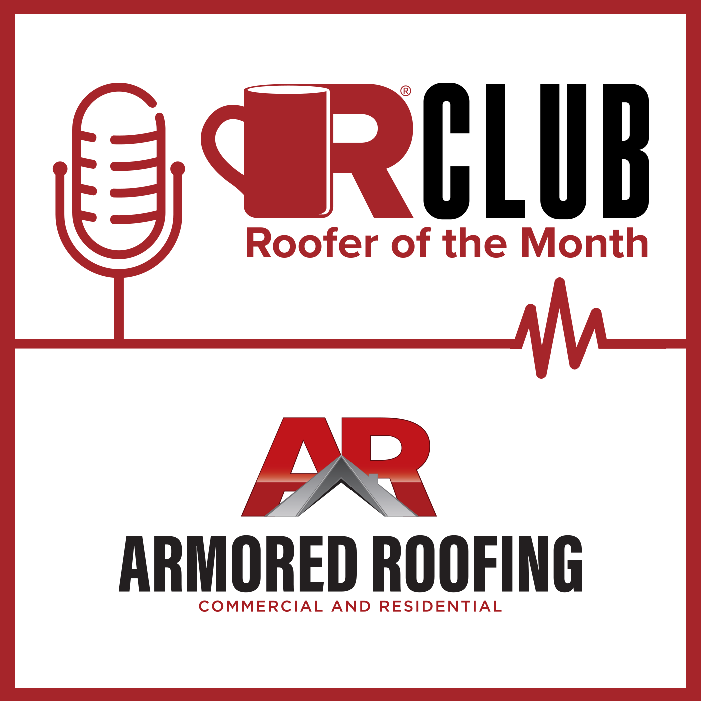 R-Club Roofer of the Month - Armored Roofing