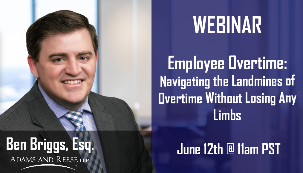 Employee Overtime: Navigating the Landmines of Overtime Without Losing Any Limbs