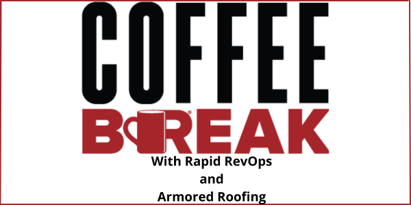Rapid RevOps and Armored Roofing - Coffee Break
