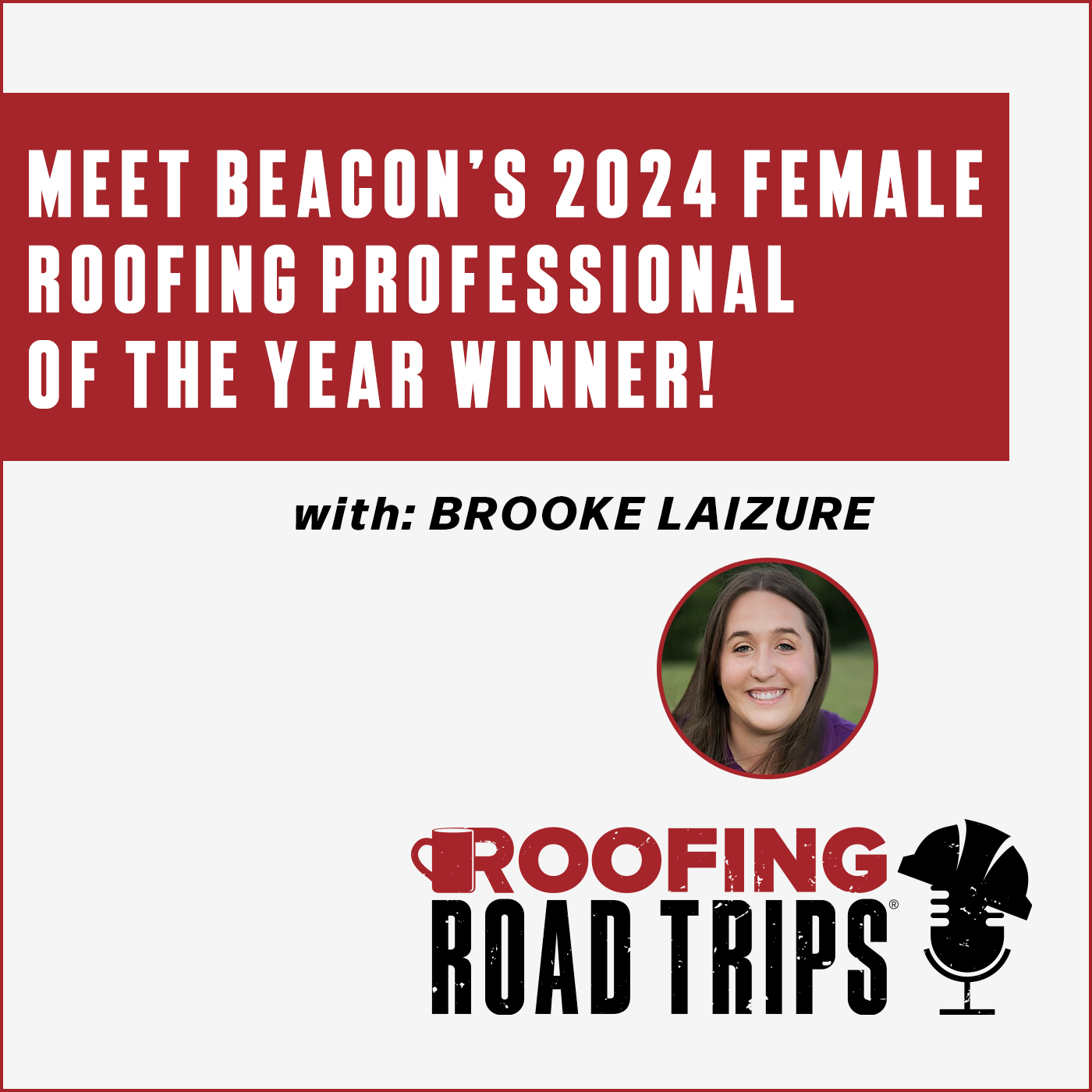 Brooke Laizure - Meet Beacon’s 2024 Female Roofing Professional of the Year!