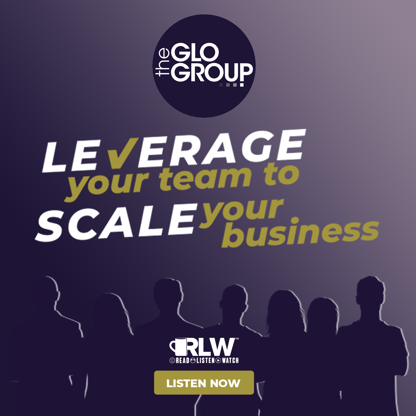 Leverage Your Team to Scale Your Business - Listen