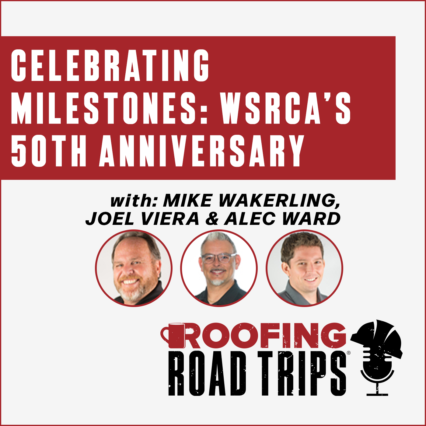 Mike Wakerling, Joel Viera & Alec Ward - Celebrating Milestones: WSRCA