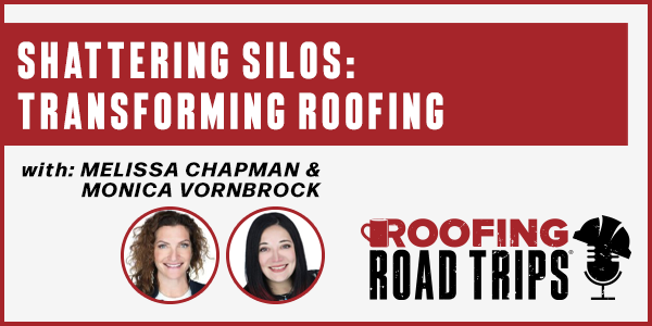 Shattering Silos: Transforming Roofing - PODCAST TRANSCRIPT