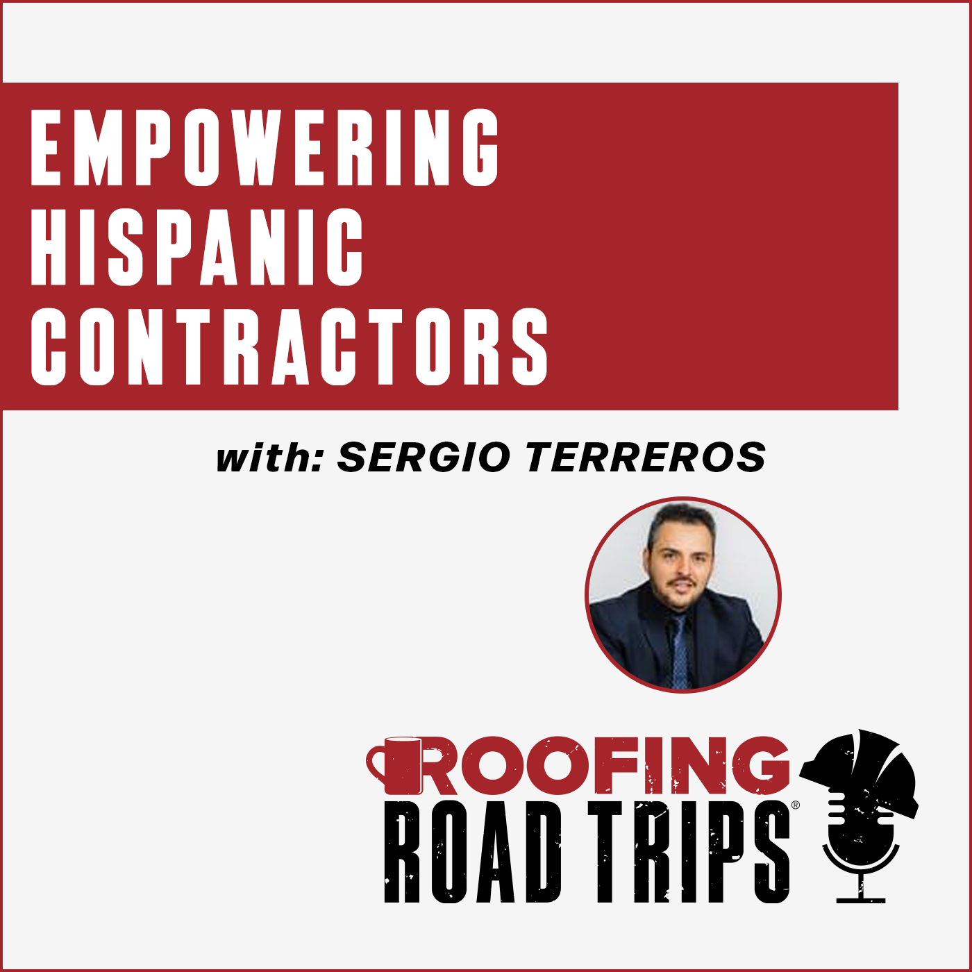 Sergio Terreros - Empowering Hispanic Contractors