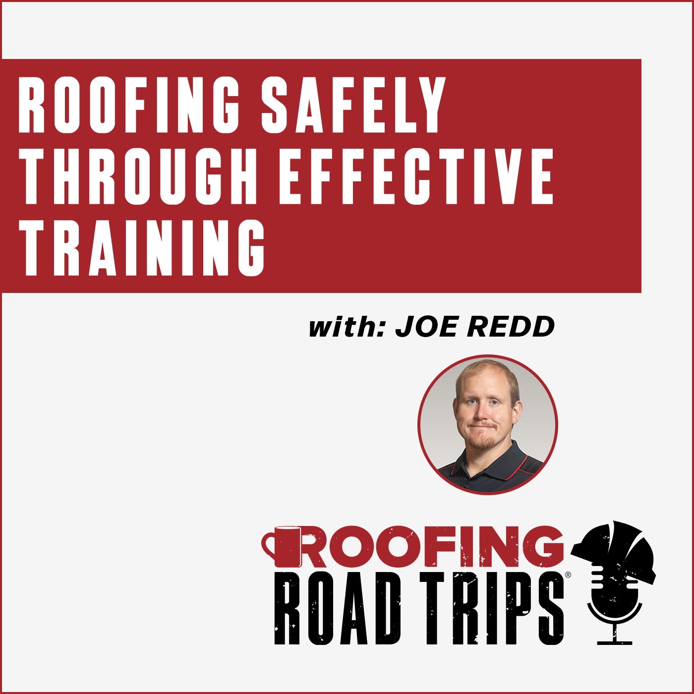 Joe Redd - Roofing Safely Through Effective Training