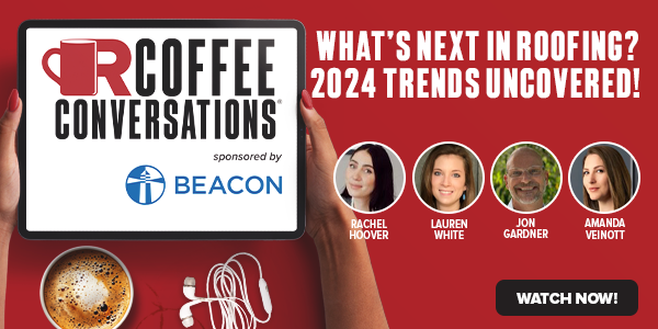 Coffee Conversations - What’s Next in Roofing? 2024 Trends Uncovered! (on-demand)