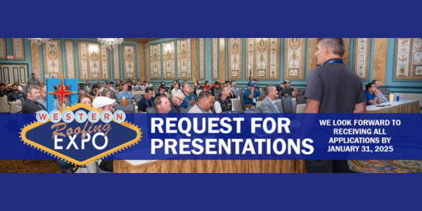 Western Roofing Expo 2025: Request for Presentations