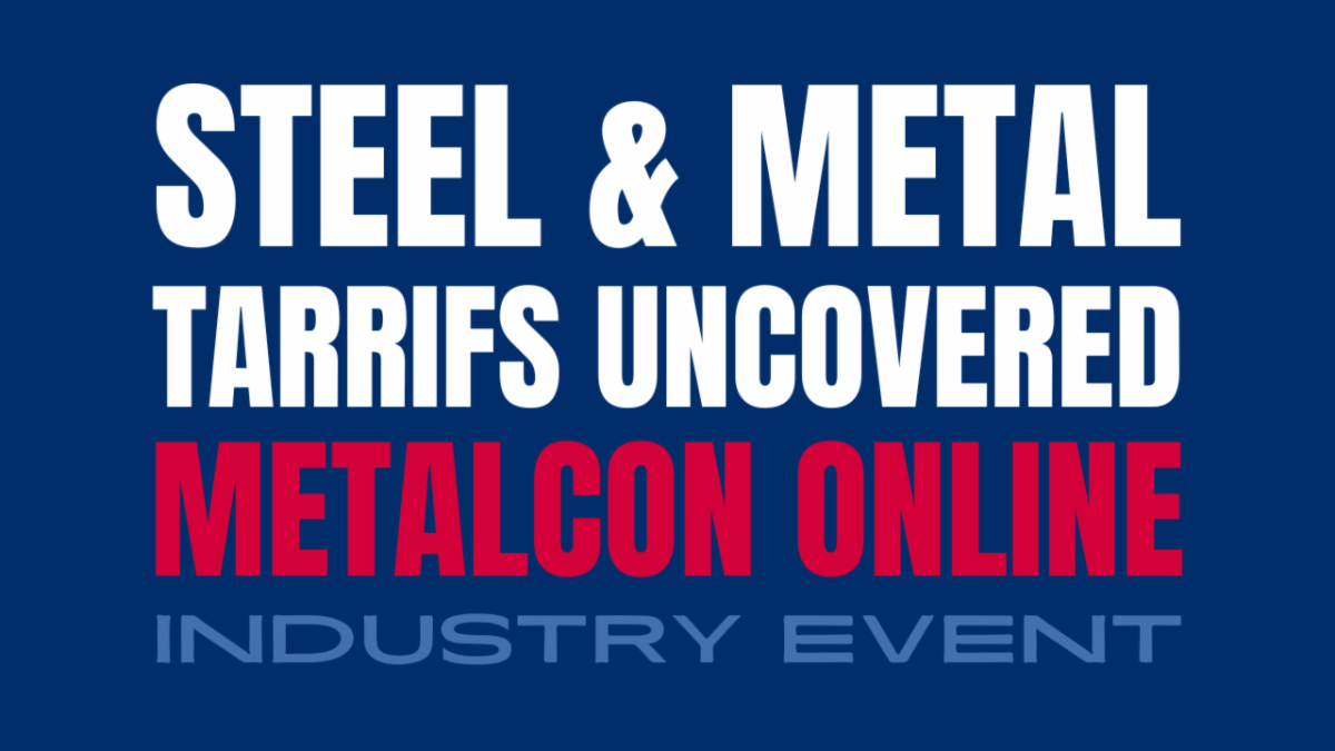 METALCON Online Presents... Steel & Metal Tariffs Uncovered: What This Means for the Future of Metal Construction & Design