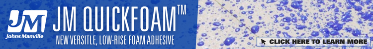 Johns Manville - Banner Ad - JM QuickFoam Adhesive Johns Manville - Banner Ad - JM QuickFoam Adhesive