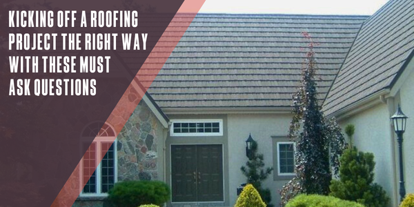 Kicking off a roofing project the right way with these must ask questions Kicking off a roofing project the right way with these must ask questions