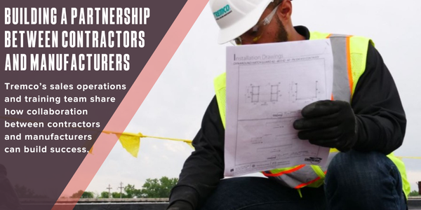 Building a partnership between contractors and manufacturers Building a partnership between contractors and manufacturers