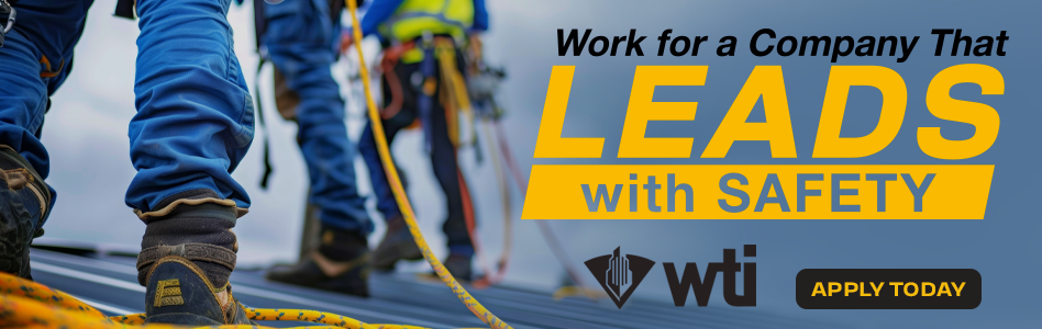 WTI - Billboard Ad - Work for a Company That Leads With Safety WTI - Billboard Ad - Work for a Company That Leads With Safety