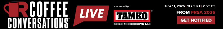 TAMKO - Banner Ad - FRSA 2026 Coffee Conversation Get Notified TAMKO - Banner Ad - FRSA 2026 Coffee Conversation Get Notified