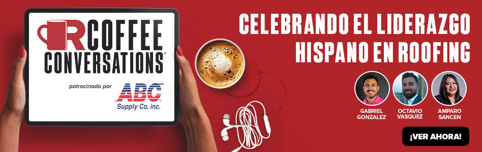 Coffee Conversations - Billboard Ad - Celebrando el Liderazgo Hispano en Roofing (Sponsored by ABC Supply) Coffee Conversations - Billboard Ad - Celebrando el Liderazgo Hispano en Roofing (Sponsored by ABC Supply)
